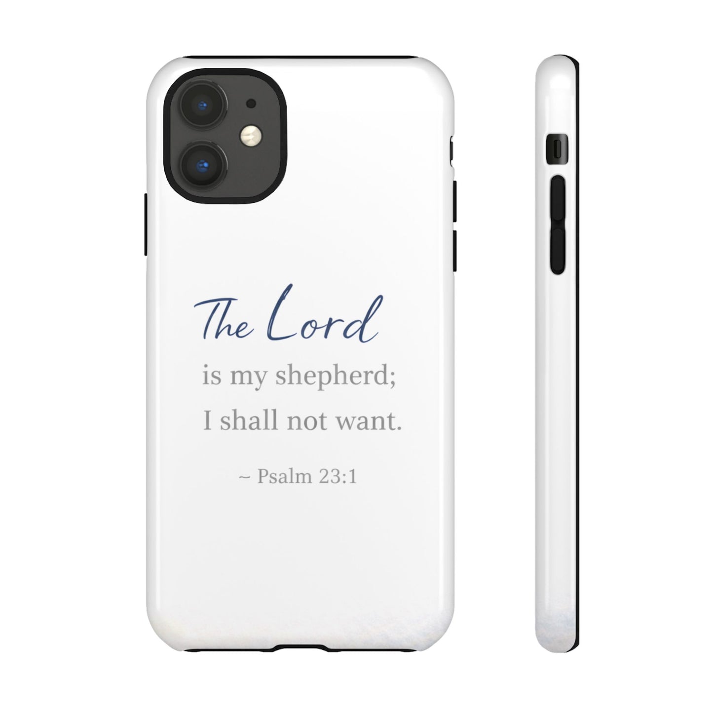 Psalm 23:1 Phone Case — "The Lord is my shepherd; I shall not want" Christian Protective Cover