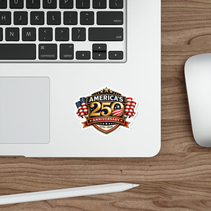 Sticker — "America’s 250th Anniversary 1776–2026" Patriotic Die-Cut Sticker