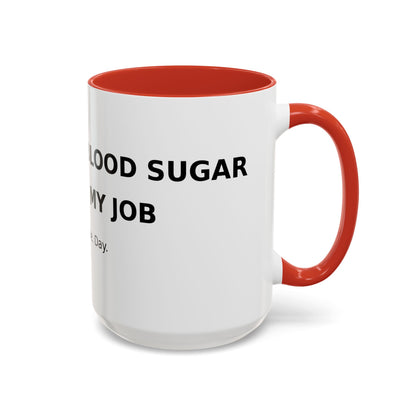 Coffee Mug – 'Monitoring My Blood Sugar Like It’s My Job. Every. Single. Day.'