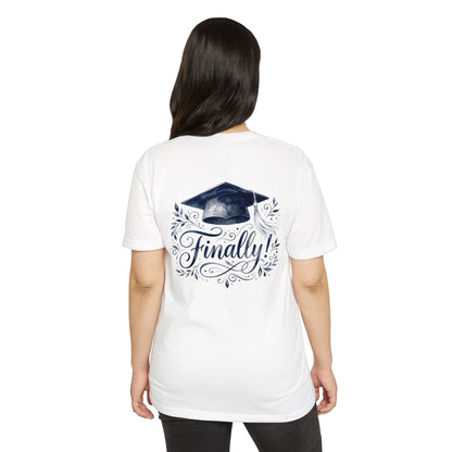 Finally! Graduation T-Shirt — Cap & Script Celebration Tee