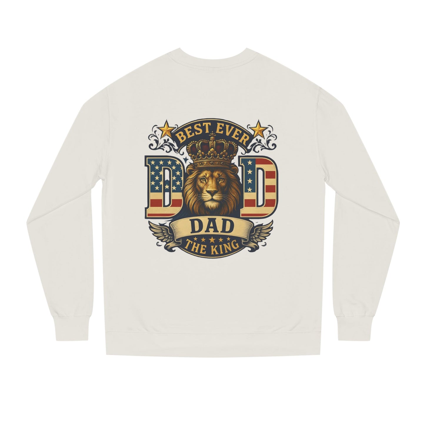 Best Ever Dad Crewneck Sweatshirt — "Dad The King" Lion Patriotic Fathers Day Gift