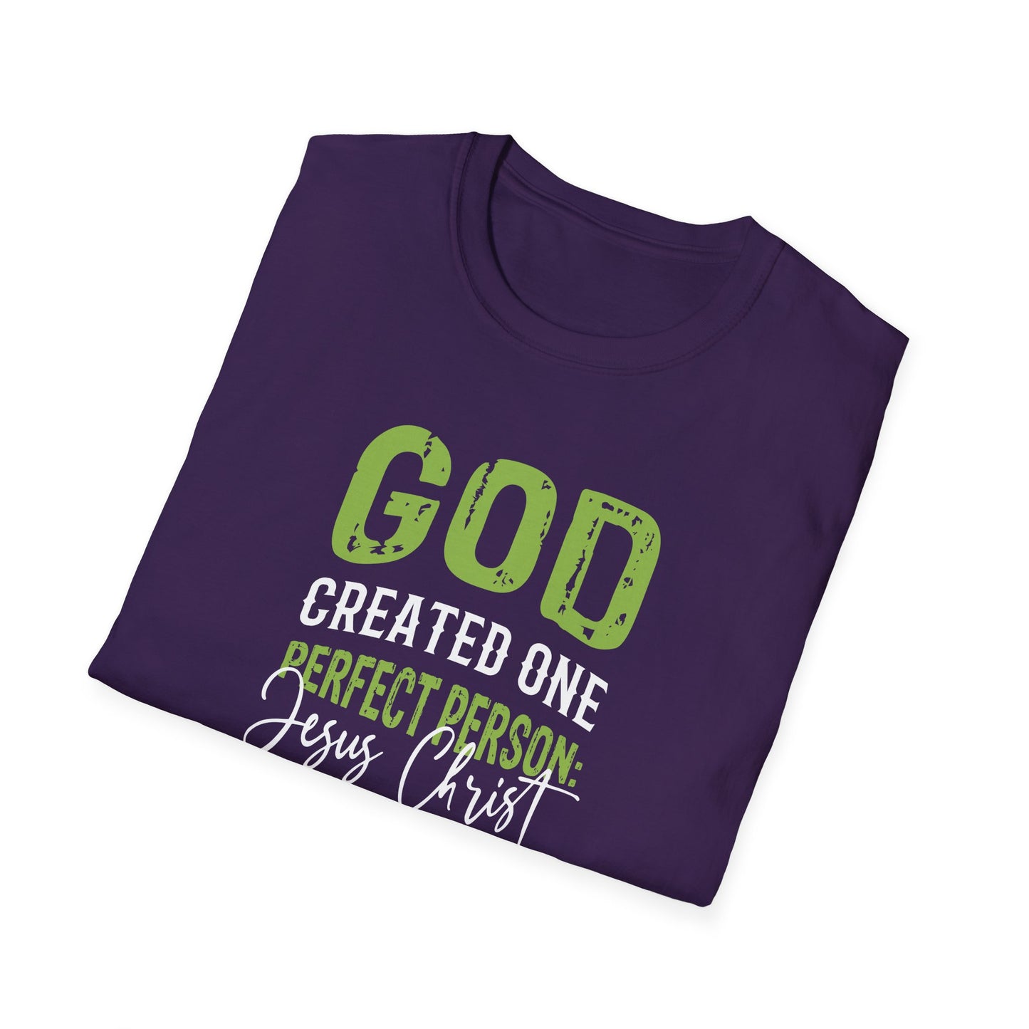 God Created One Perfect Person  Jesus Christ T-Shirt