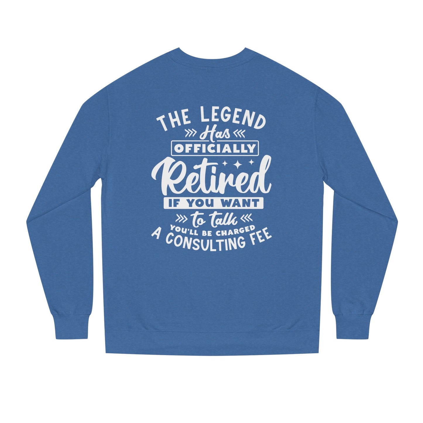 Retired Legend Sweatshirt — "The Legend Has Officially Retired" Retirement Gift