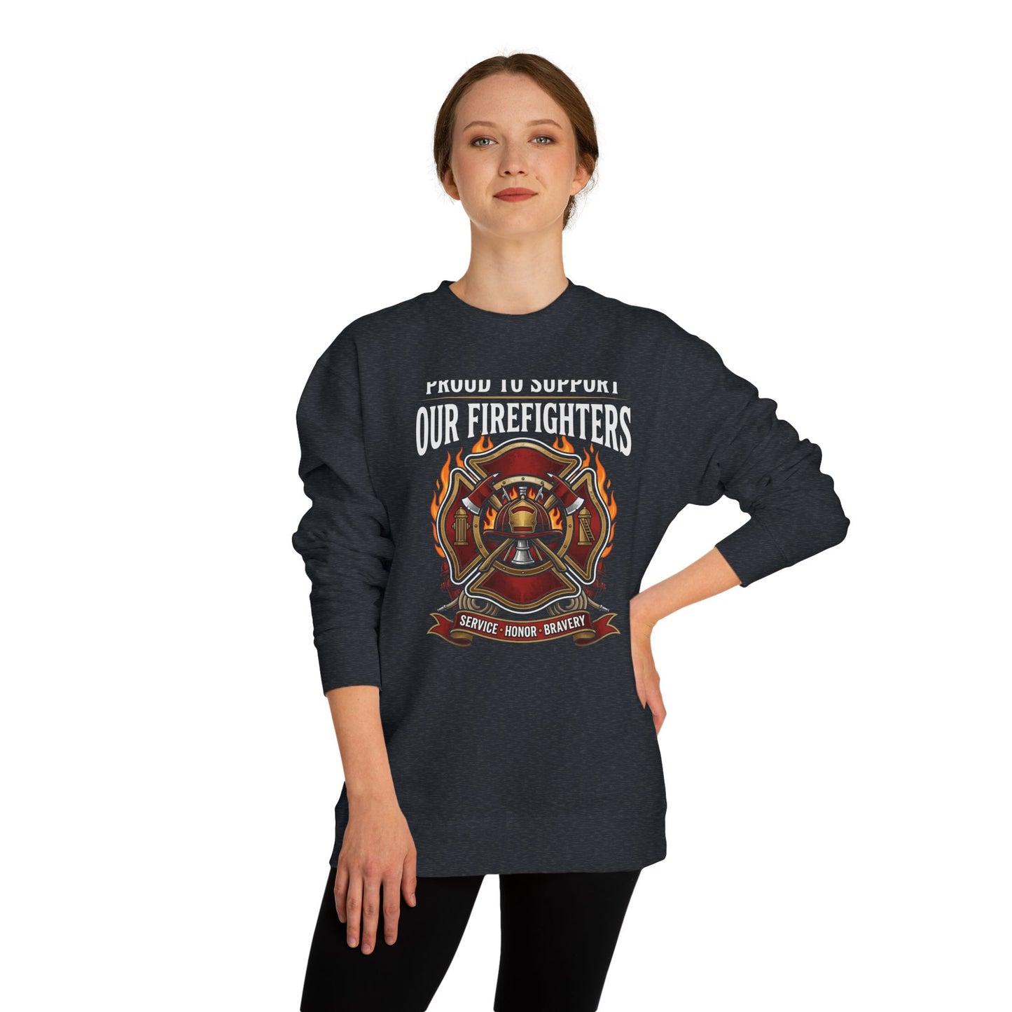 Firefighter Support Sweatshirt — "Proud to Support Our Firefighters" Crewneck