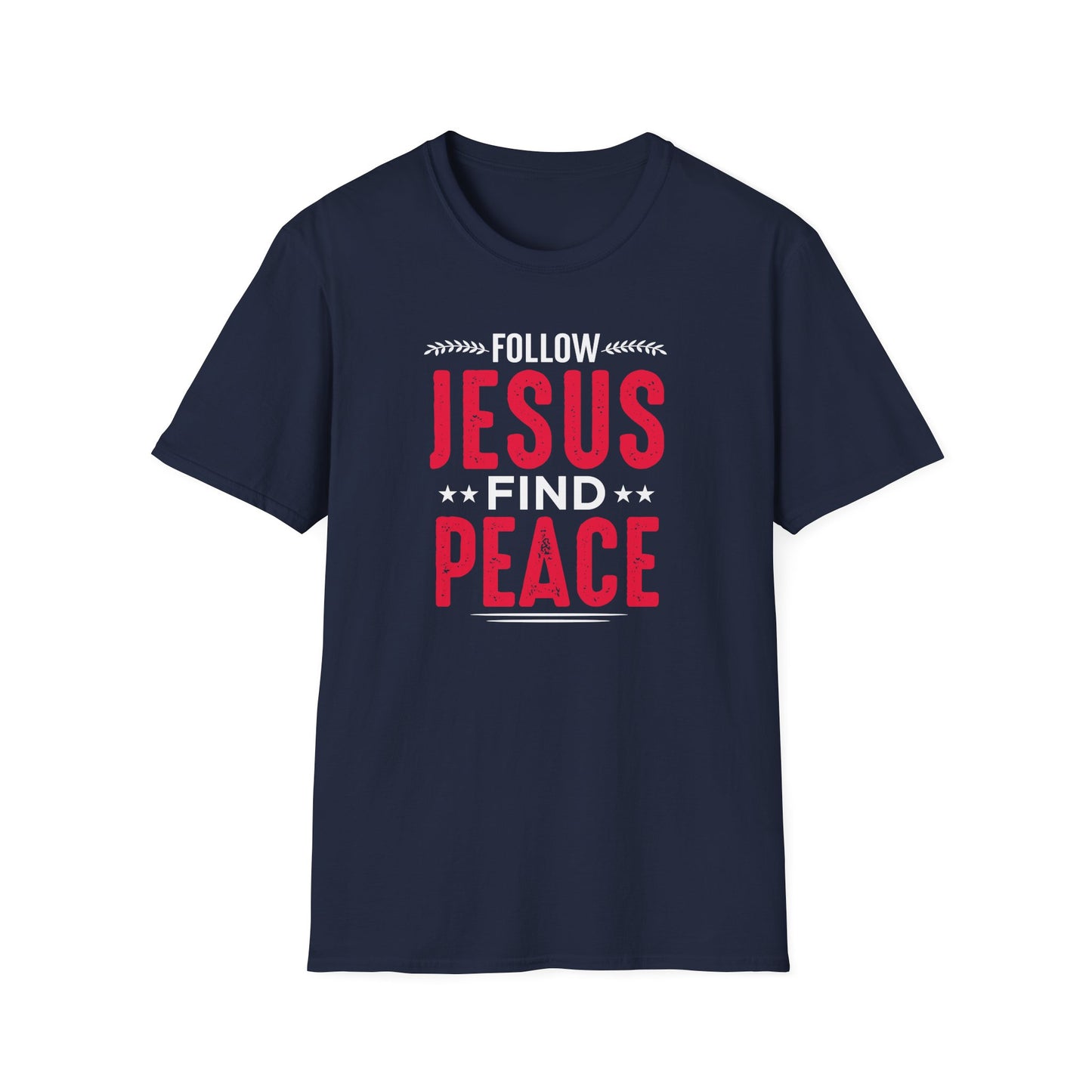 Follow Jesus Find Peace T-Shirt