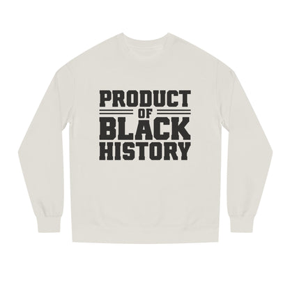 Product of Black History Sweatshirt — Bold Heritage Crewneck