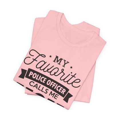 Mom of a Police Officer T-Shirt — "My Favorite Police Officer Calls Me Mom"