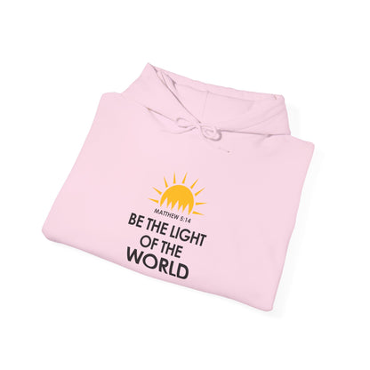 Be the Light of the World  - Matthew 5:14 Hoodie