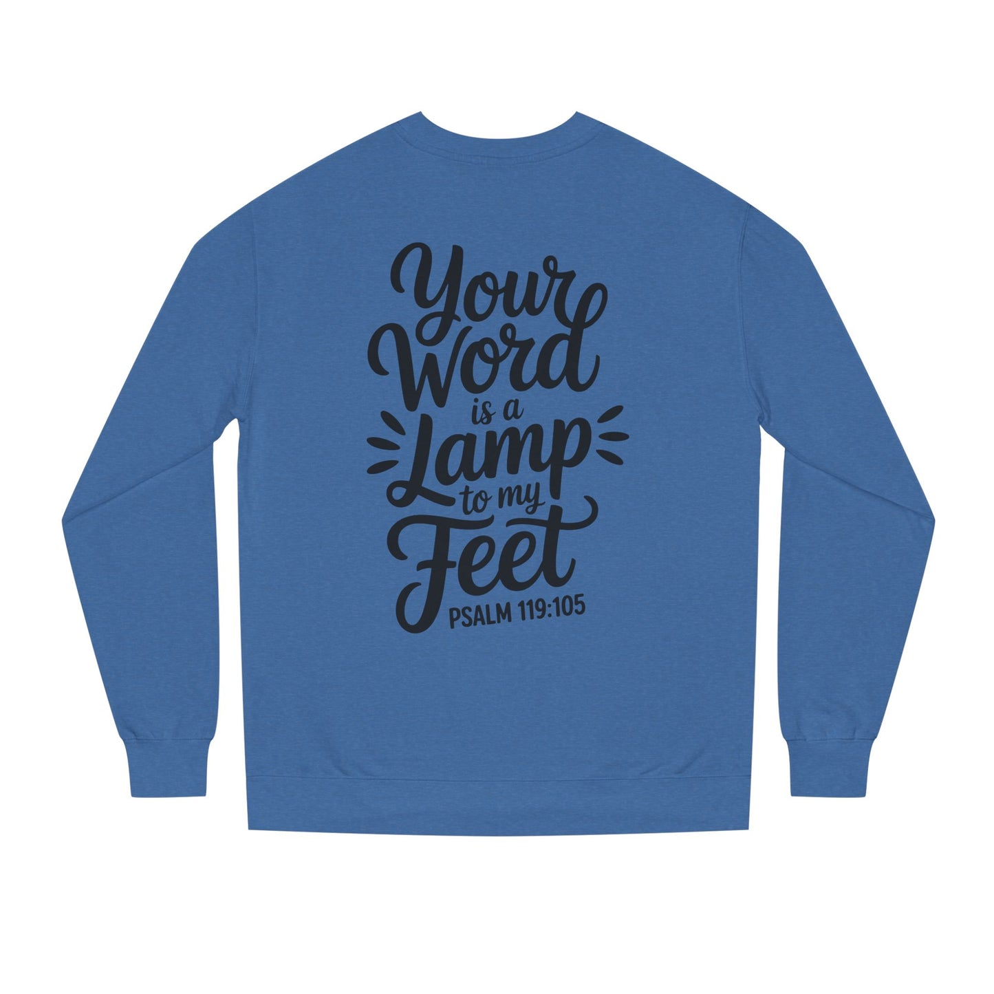 Psalm 119:105 "Your Word Is a Lamp to My Feet" Sweatshirt