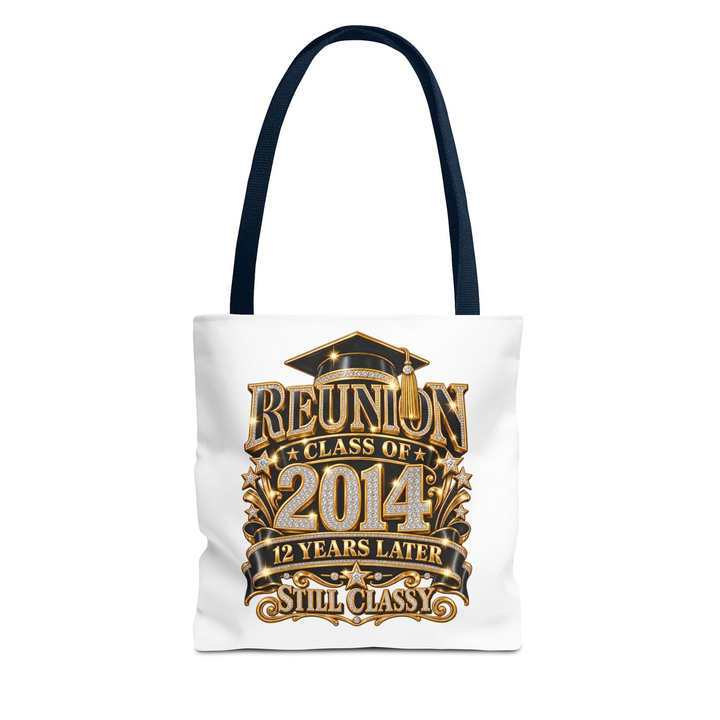 Reunion Class of 2014 Tote Bag — 12 Years Later Still Classy