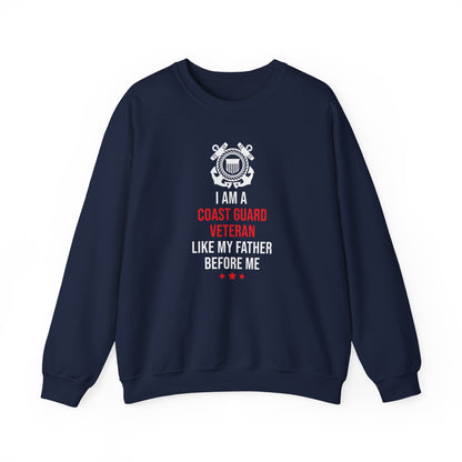I Am A Coast Guard Veteran Like My Father Before Me Sweatshirt