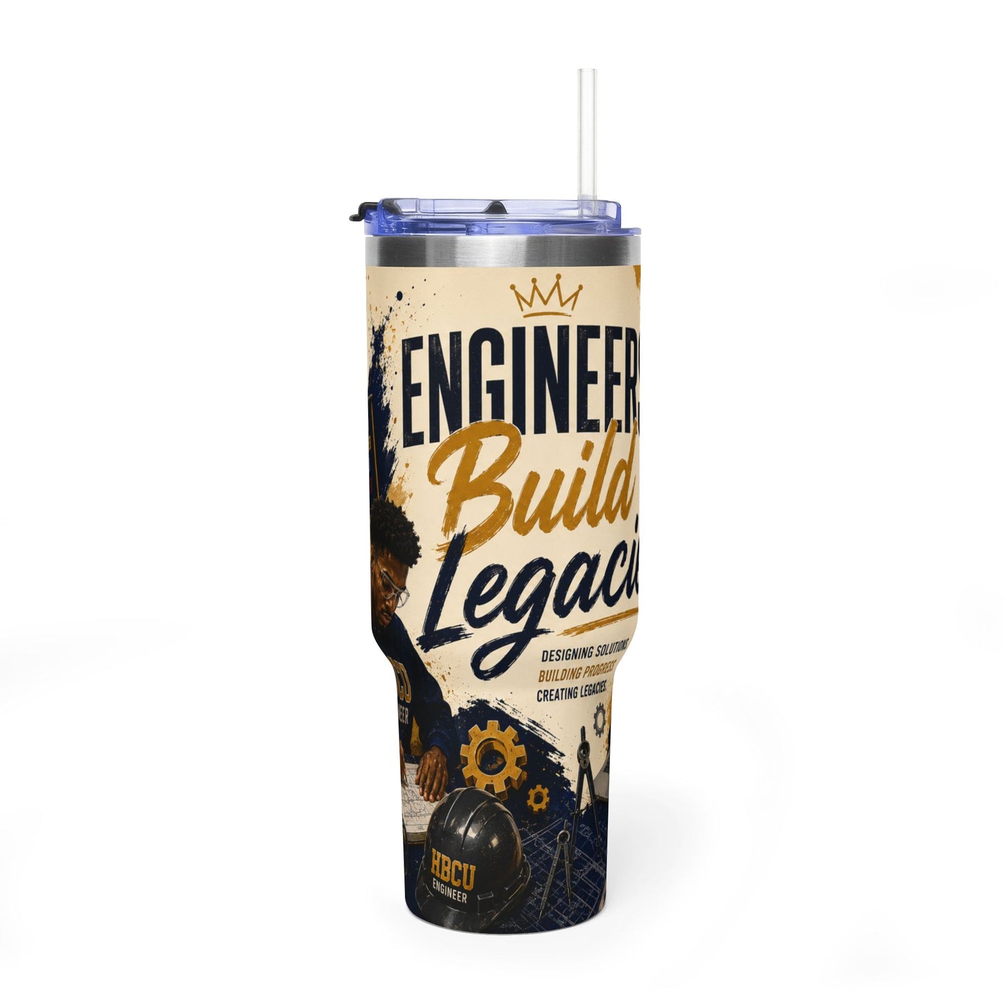 Tumbler - "Engineer Builds Legacy" 40oz Vacuum Thermal Tumbler