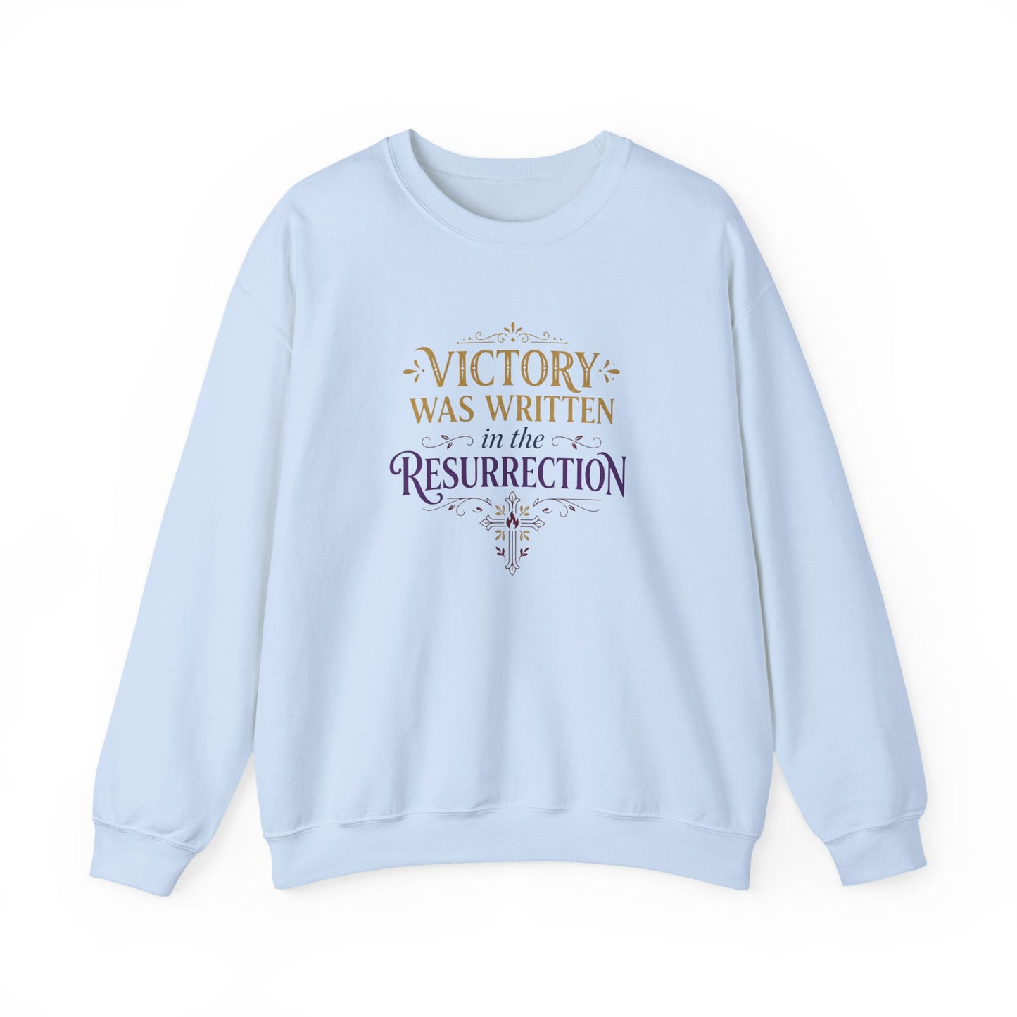 "Victory Was Written in the Resurrection"  Crewneck Sweatshirt