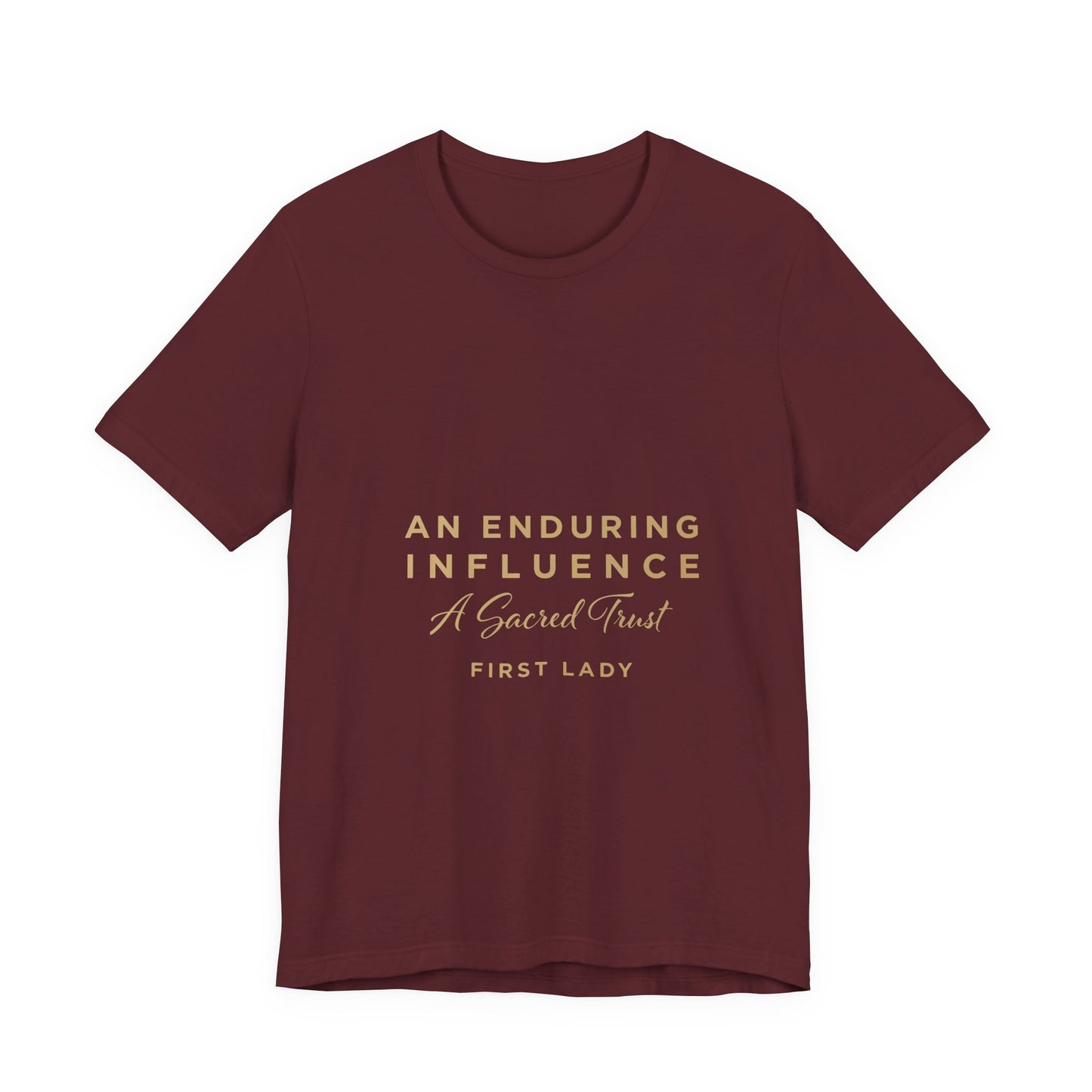 An Enduring Influence Tee — "A Sacred Trust" First Lady Inspirational T-Shirt