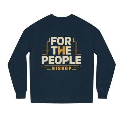 For The People Sweatshirt — 'For The People Bishop' Political Crewneck