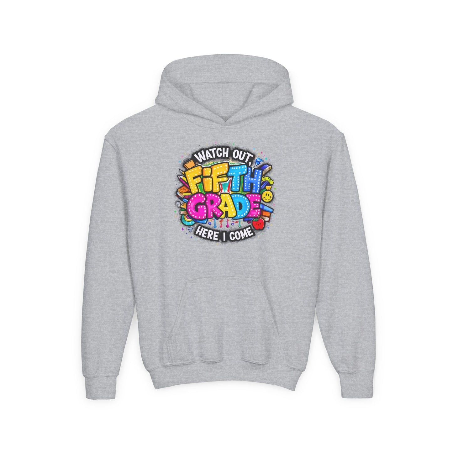 Fifth Grade Hoodie — "Watch Out! Fifth Grade Here I Come" Kids Back-to-School Sweatshirt