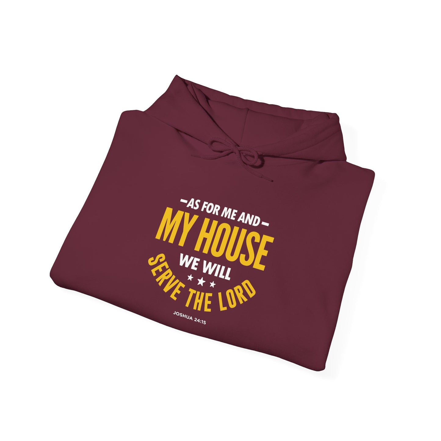 My House We Will Serve the Lord — Joshua 24:15 Hoodie