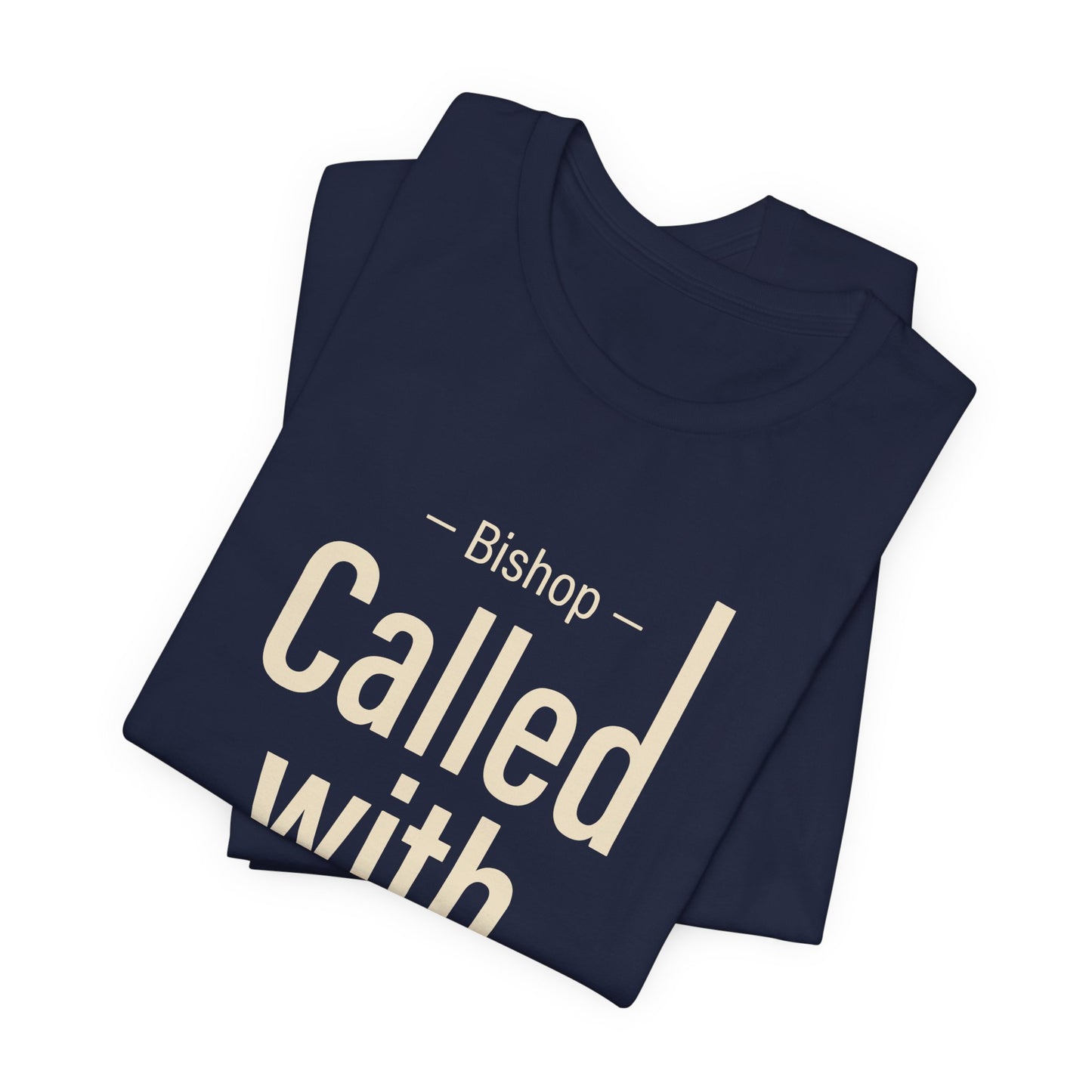 Called With Purpose Bishop Tee