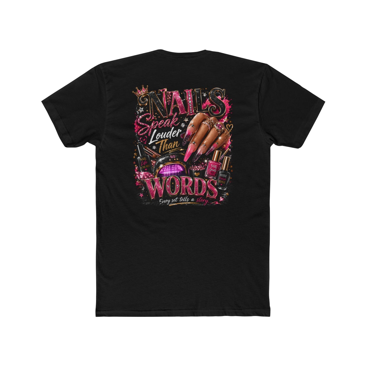 Nails Speak Louder Tee — Nail Tech Graphic T-Shirt