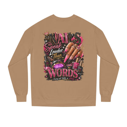 Sweatshirt - "Nails Speak Louder Than Words" Graphic Crewneck for Nail Techs & Beauty Lovers