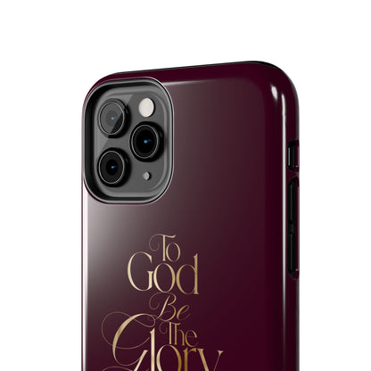 To God Be The Glory Tough Phone Case — Burgundy Gold Christian Scripture Cover