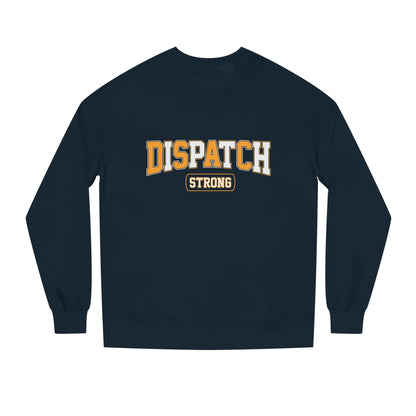 Dispatch Strong Crewneck Sweatshirt — Casual Support Tee for Dispatchers