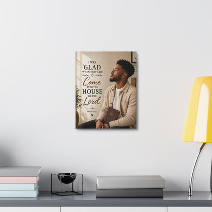 Stretched Canvas - "I Was Glad" Psalm 122:1 Inspirational Christian Wall Art