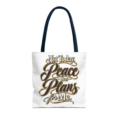 Tote — "Not Today. Peace Has Plans for Me." Inspirational Script Tote Bag