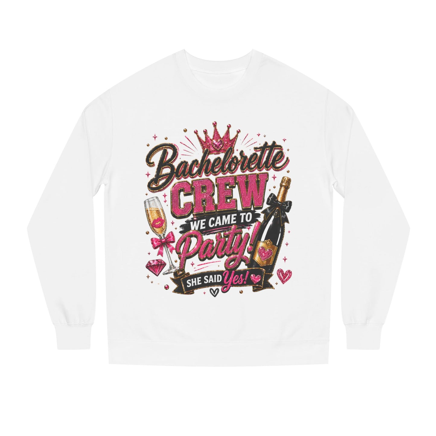 Bachelorette Crew Sweatshirt — "We Came to Party, She Said Yes" Celebration Pullover
