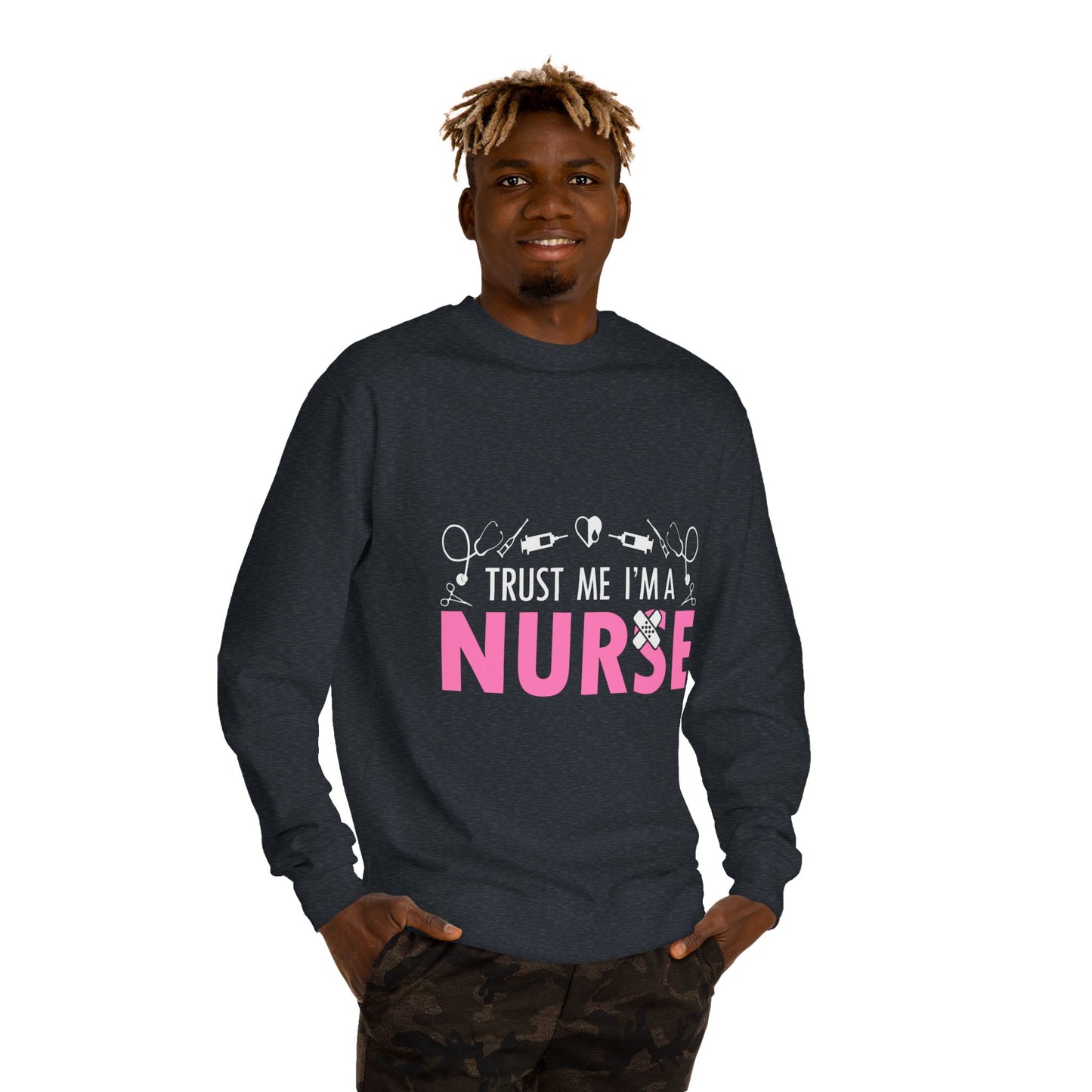 Trust Me I’m A Nurse Crewneck Sweatshirt — Cute Pink Nurse Graphic Pullover