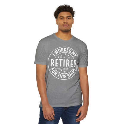 Retired For This Shirt T-Shirt — Funny Retirement Gift Tee