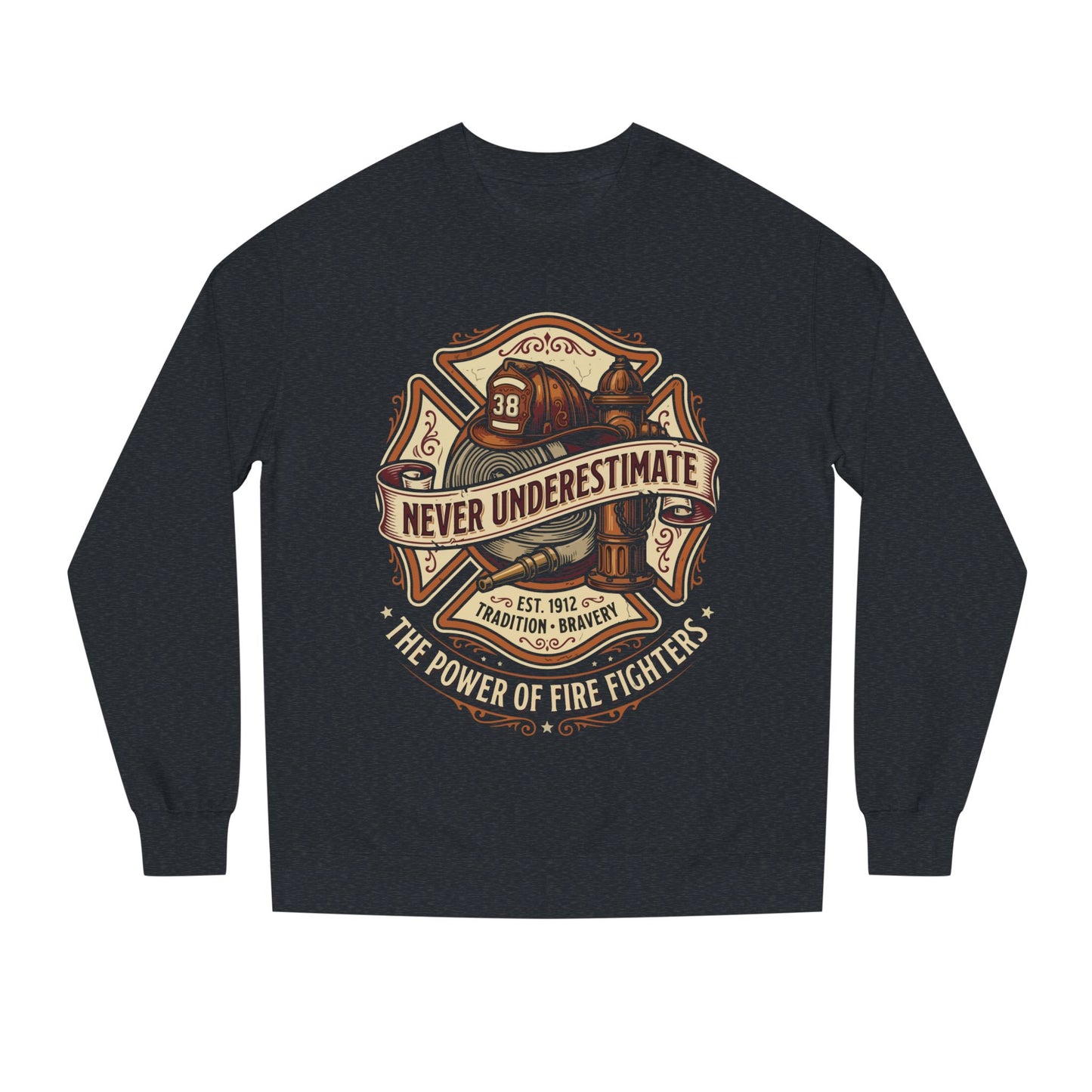 Firefighter Crewneck Sweatshirt — "Never Underestimate" Vintage Firefighter Badge
