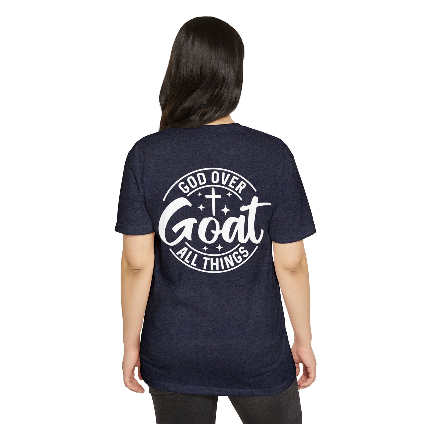 God Over Goat T-Shirt — Christian Faith Tee ("God Over Goat All Things")