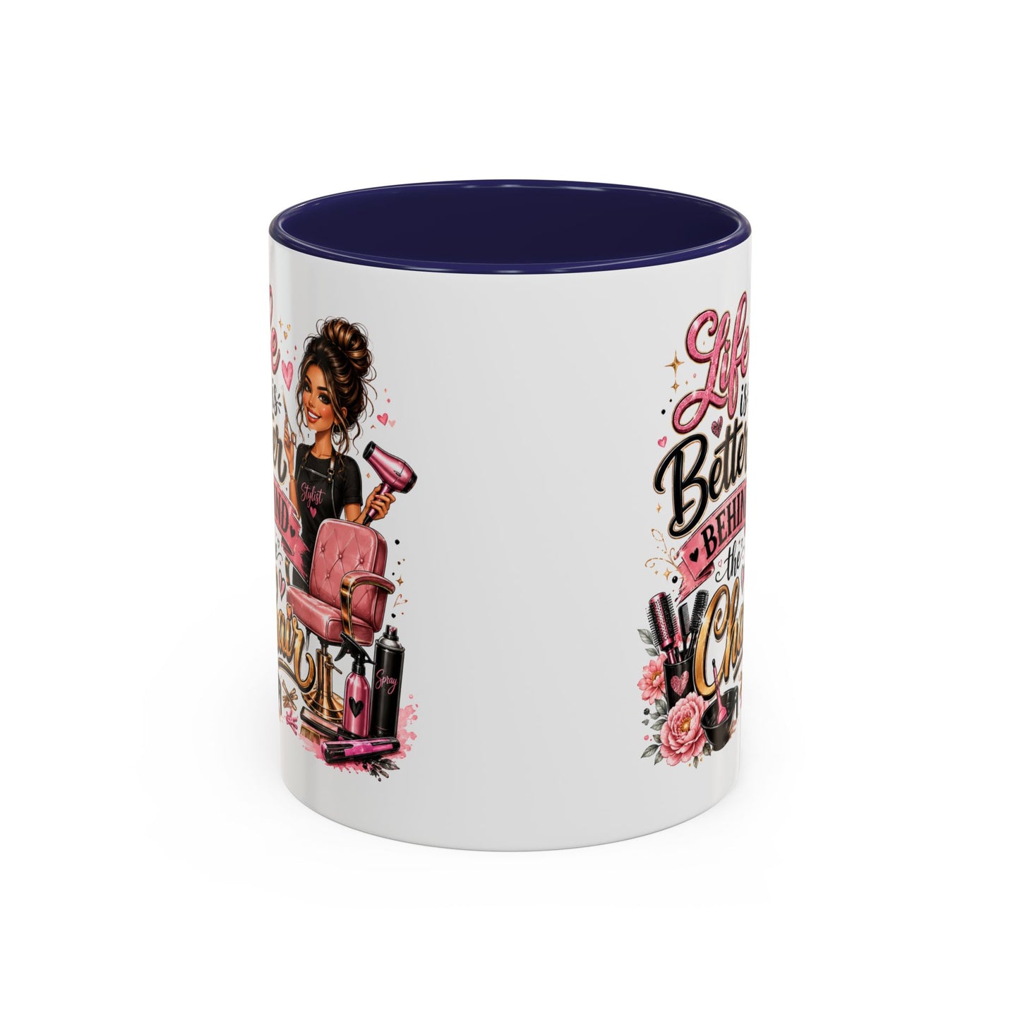 Life Is Better Behind the Chair Coffee Mug — Hair Stylist Barber Salon Gift (11/15oz)