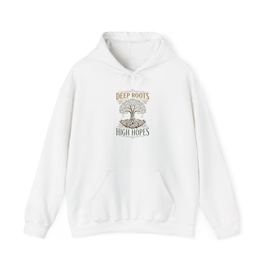 Deep Roots High Hopes Hoodie