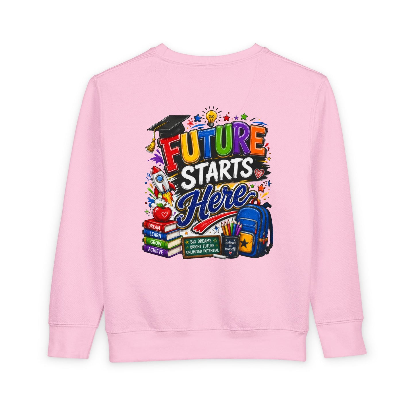 Toddler Sweatshirt — "Future Starts Here" Back-to-School Kids Crewneck