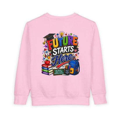 Toddler Sweatshirt — "Future Starts Here" Back-to-School Kids Crewneck