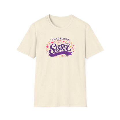 I Am So Blessed to Be a Sister T-Shirt