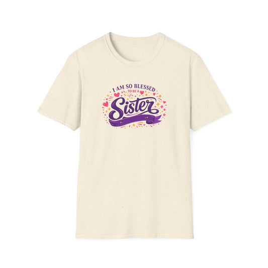 I Am So Blessed to Be a Sister T-Shirt