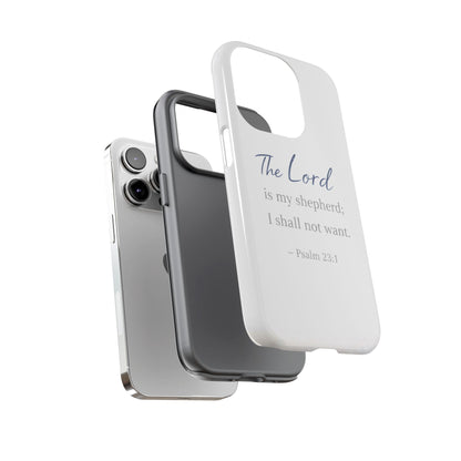Psalm 23:1 Phone Case — "The Lord is my shepherd; I shall not want" Christian Protective Cover