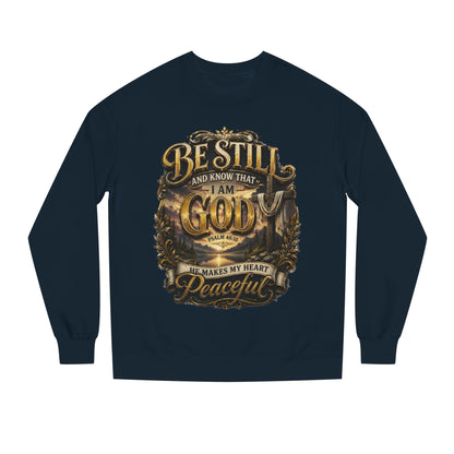 Religious Crewneck Sweatshirt — "Be Still and Know That I Am God" Peaceful Faith Design