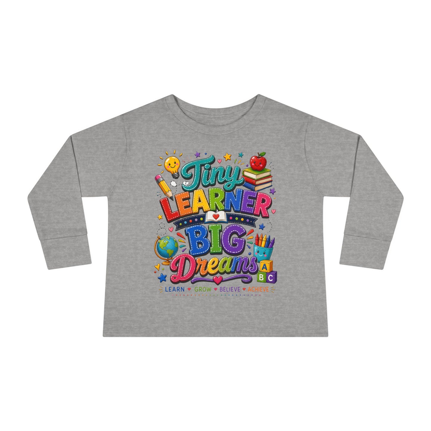 Tiny Learner Big Dreams Toddler Long Sleeve Tee