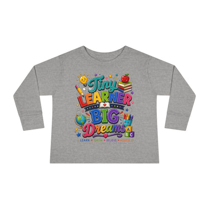 Tiny Learner Big Dreams Toddler Long Sleeve Tee