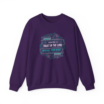 Proverbs 3:5 Trust in the Lord with All Your Heart Sweatshirt