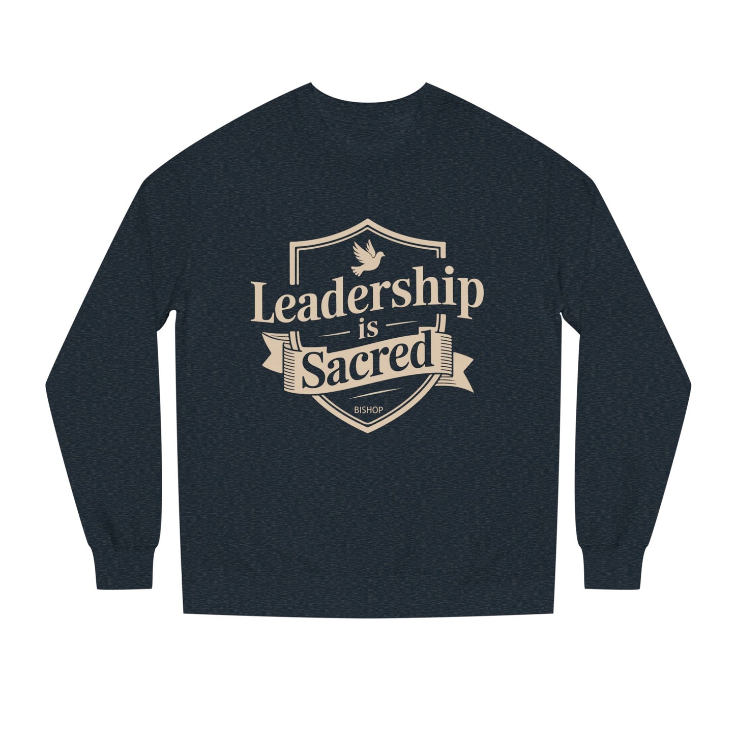 Leadership Is Sacred Crewneck Sweatshirt – Inspirational Christian Faith Quote Pullover