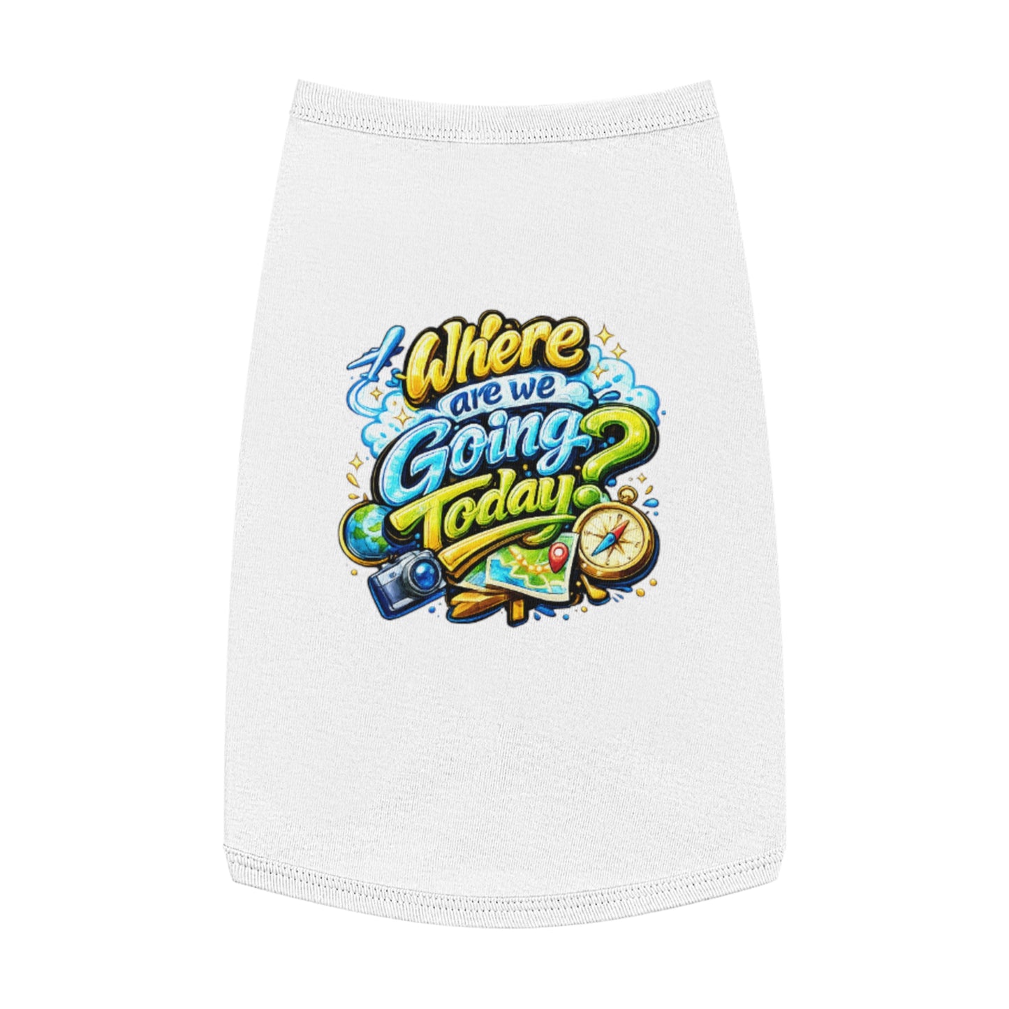Pet Tank Top - "Where Are We Going Today?" Travel Graphic Dog Shirt