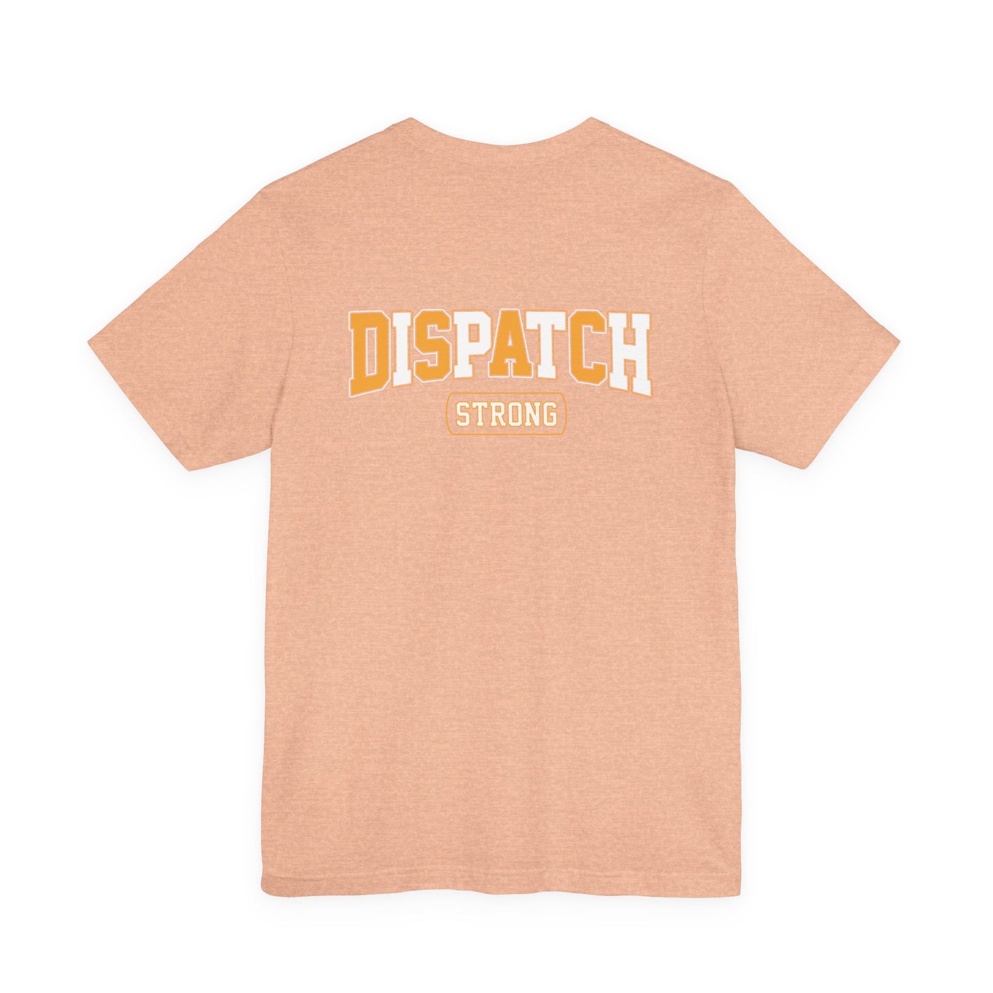 Dispatch Strong T‑Shirt — Bold Rescue Dispatcher Tee