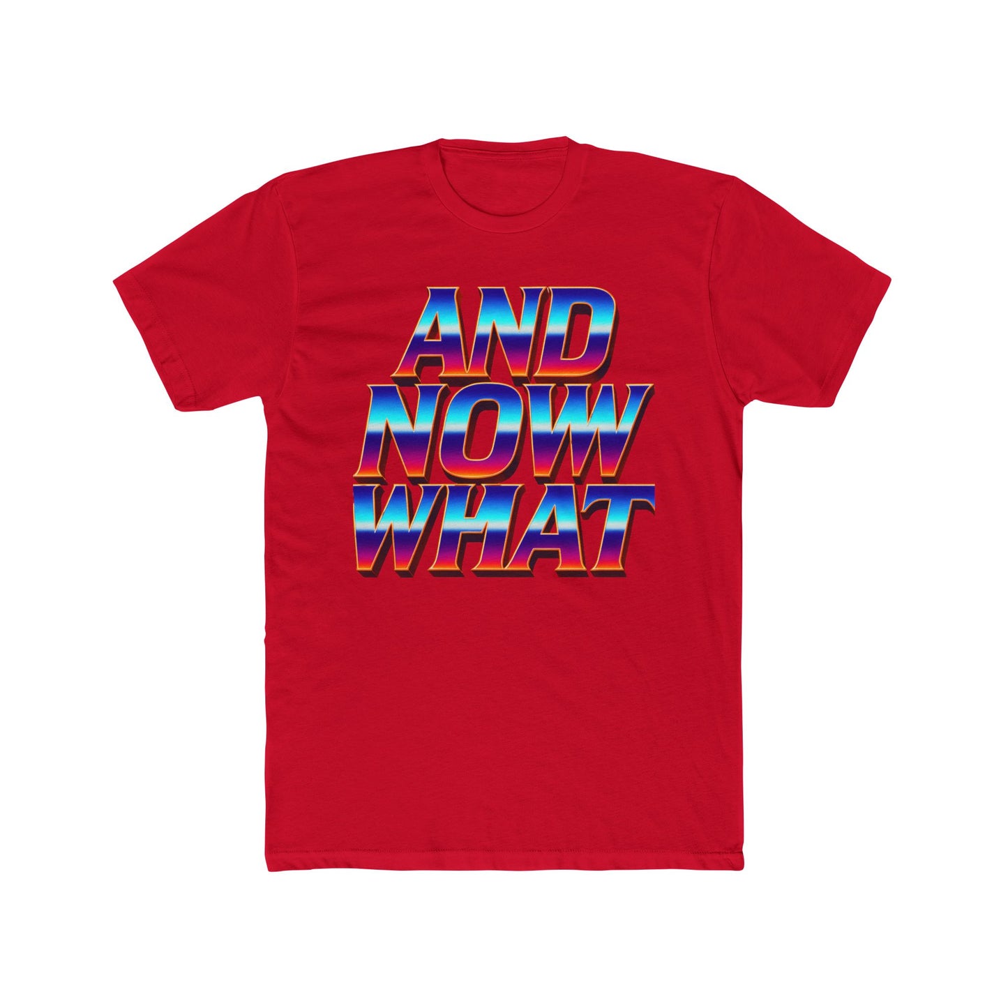 And Now What Tee — Retro Gradient Statement T-Shirt