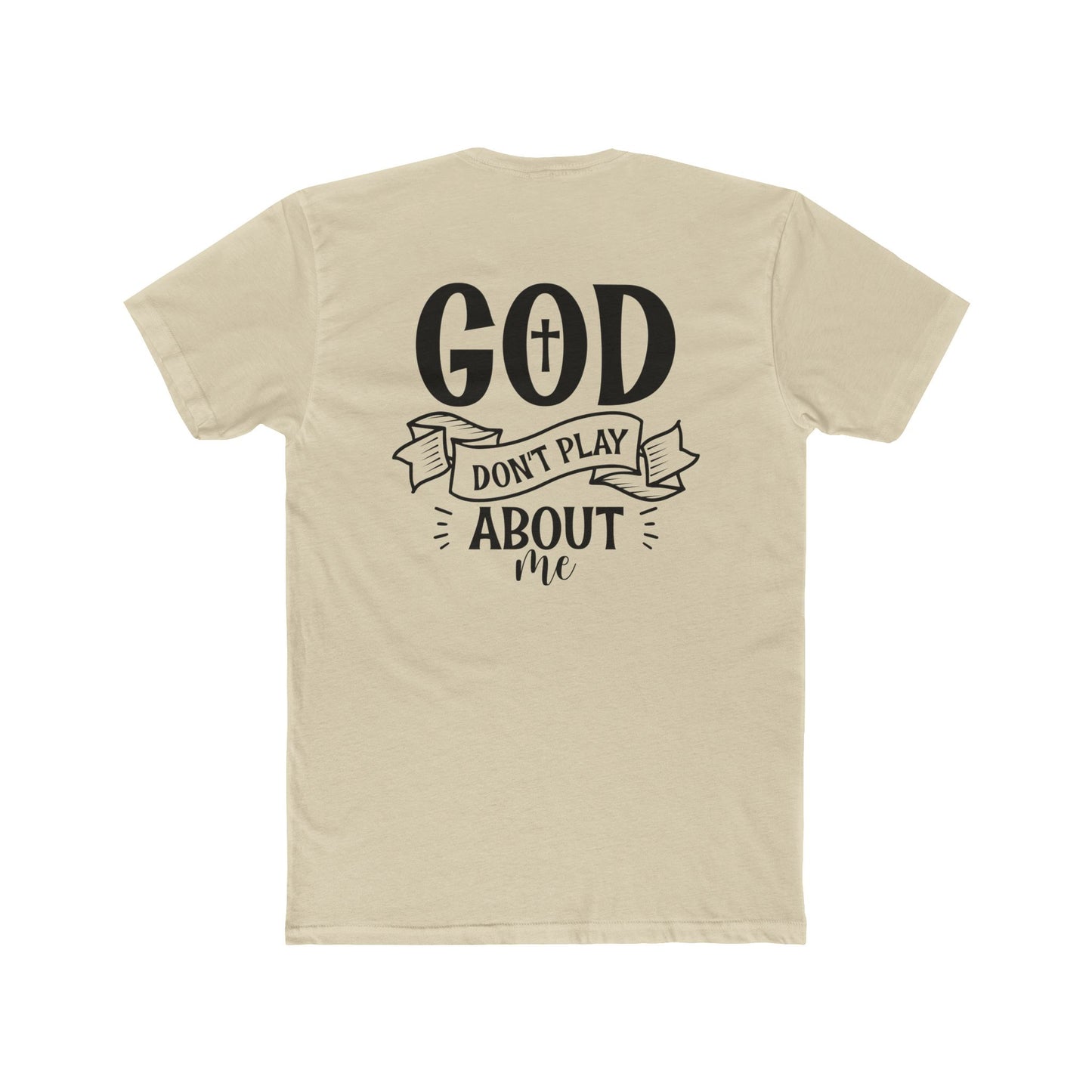 God Don't Play About Me T-Shirt