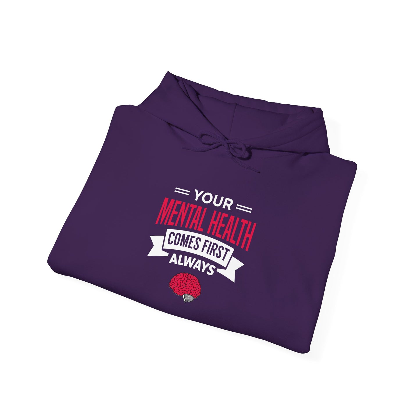 "Your Mental Health Comes First Always" Hoodie